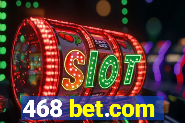 468 bet.com